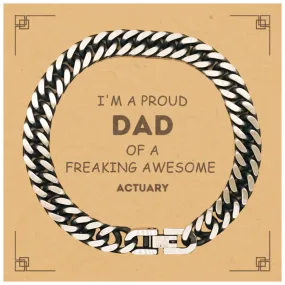 Actuary Gifts. Proud Dad of a freaking Awesome Actuary. Cuban Link Chain Bracelet with Card for Actuary. Great Gift for Him. Fathers Day Gift. Unique Dad Jewelry