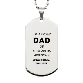 Aeronautical Engineer Gifts. Proud Dad of a freaking Awesome Aeronautical Engineer. Silver Dog Tag for Aeronautical Engineer. Great Gift for Him. Fathers Day Gift. Unique Dad Pendant