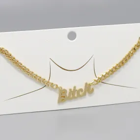 Bitch Gold Dipped Curb Chain Necklace