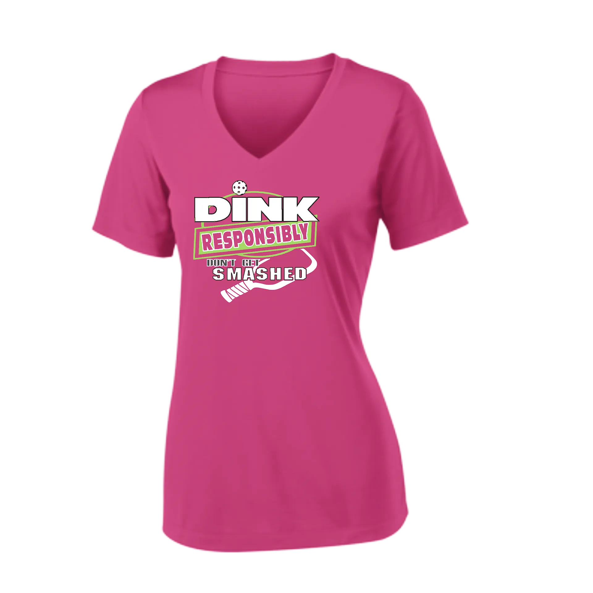 Dink Responsibly Don't Get Smashed | Women's Short Sleeve V-Neck Pickleball Shirts | 100% Polyester