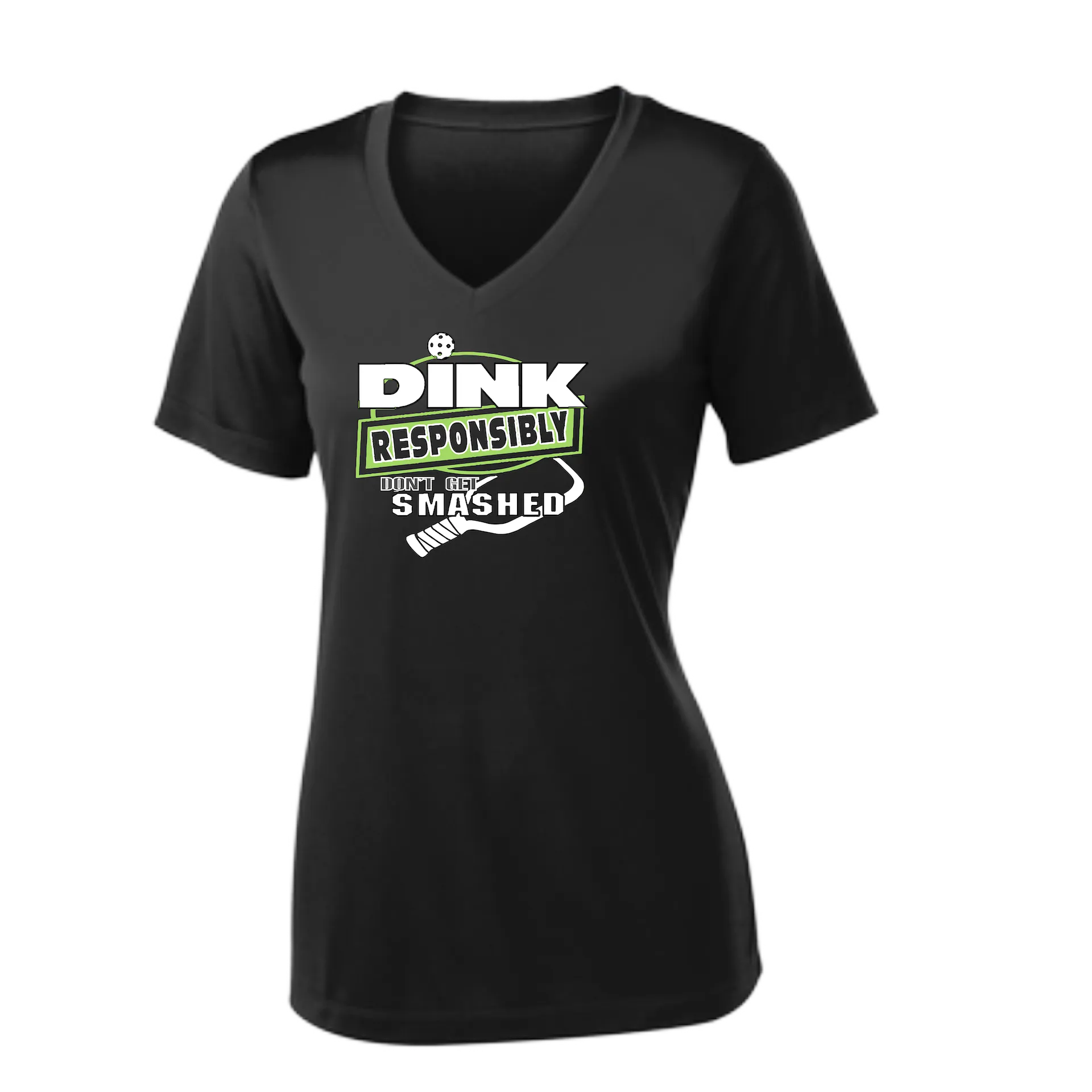 Dink Responsibly Don't Get Smashed | Women's Short Sleeve V-Neck Pickleball Shirts | 100% Polyester