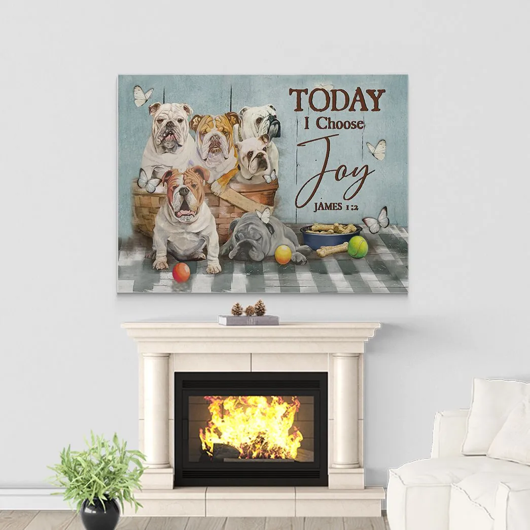 Gearhuman 3D Bulldog Today I Choose Joy Canvas