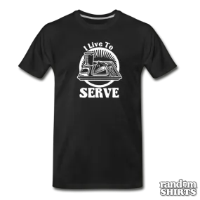 I Live To Serve