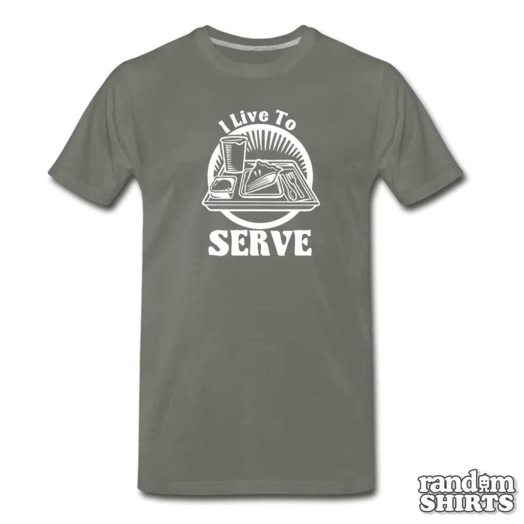 I Live To Serve