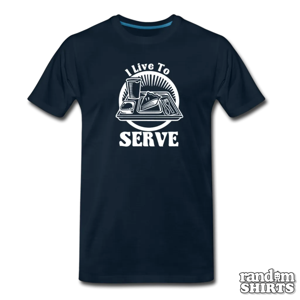 I Live To Serve