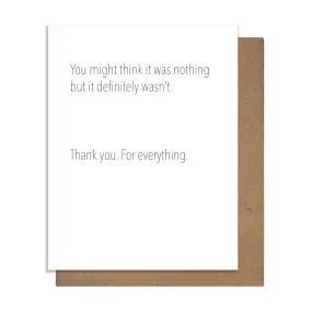 Not Nothing Thank You Greeting Card