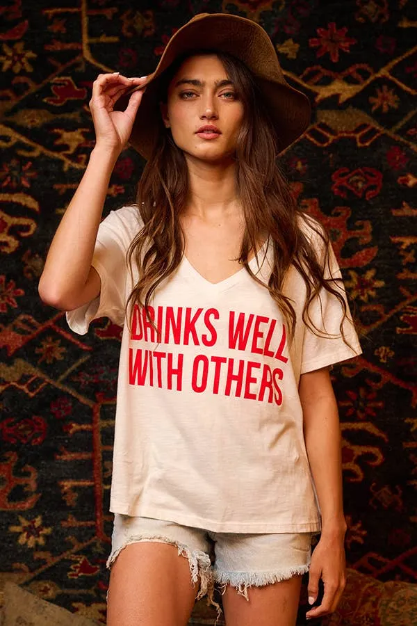 "Drinks Well With Others" Tee