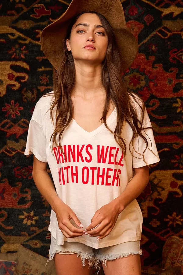 "Drinks Well With Others" Tee