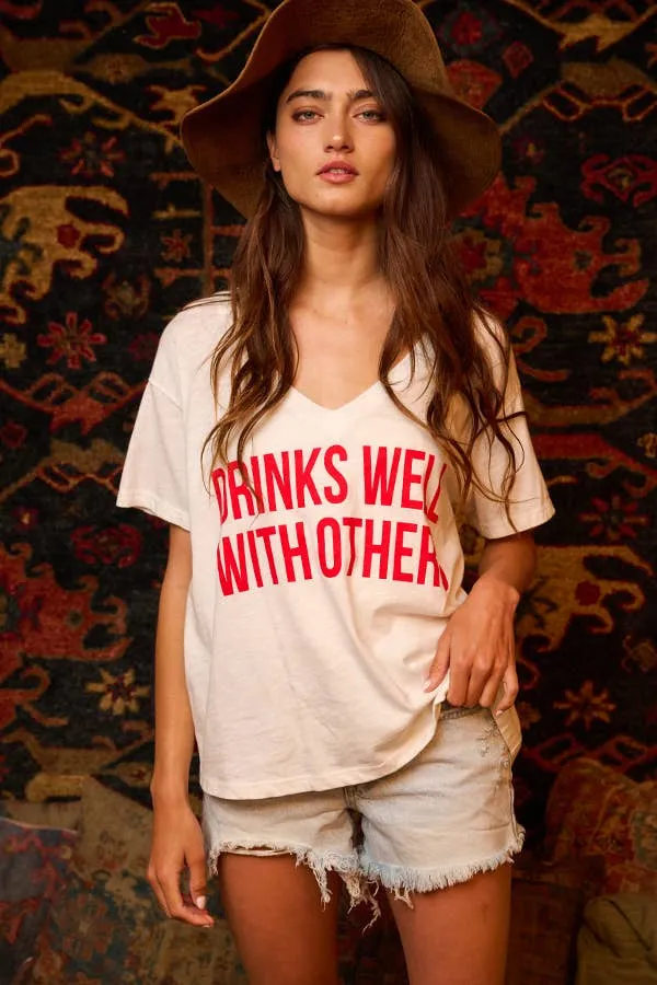 "Drinks Well With Others" Tee