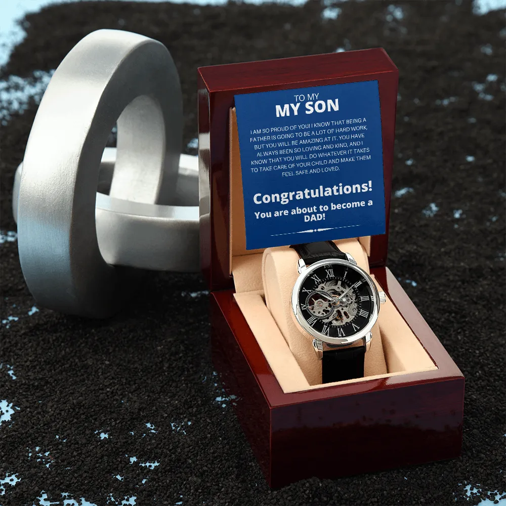 To My Son | You Are About To Become A Dad | Men's Openwork Watch