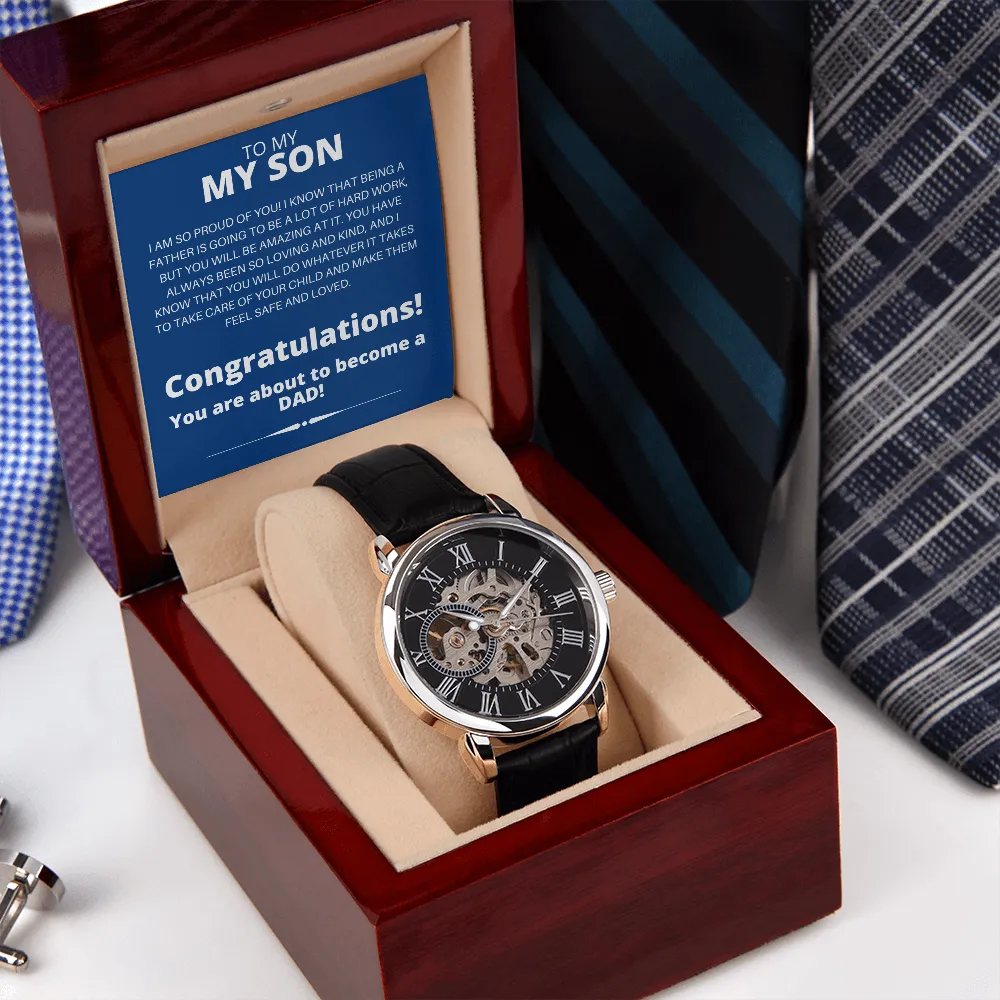 To My Son | You Are About To Become A Dad | Men's Openwork Watch