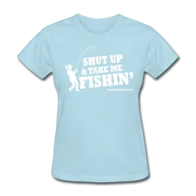 Women's Sky Blue "Shut Up" Crew Neck T-Shirt